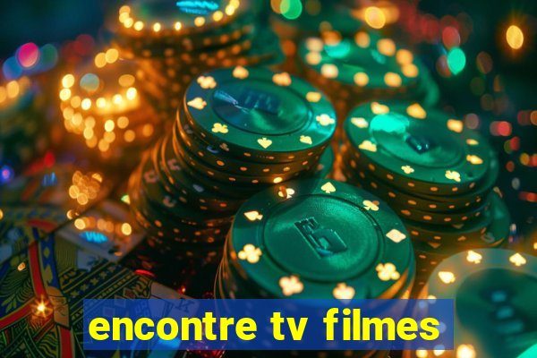 encontre tv filmes